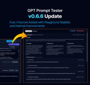GPT Prompt Tester v0.6.6 Update – Eval / Improve Feature Added